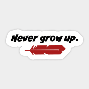 Never Grow Up Sticker